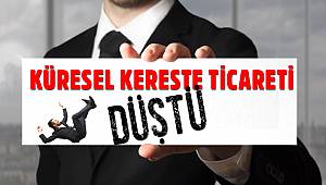 Küresel Kereste Ticareti 2018'de Geriledi !