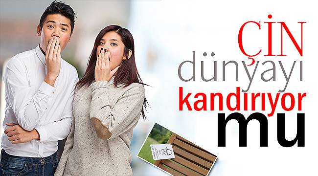 ÇİN KANDIRIYOR MU?