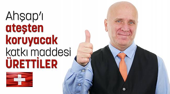 Ahşap’ı ateşten koruyacak katkı maddesi üretildi