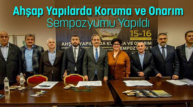 Ahşap Yapılarda Koruma ve Onarım Sempozyumu yapıldı