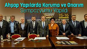 Ahşap Yapılarda Koruma ve Onarım Sempozyumu yapıldı