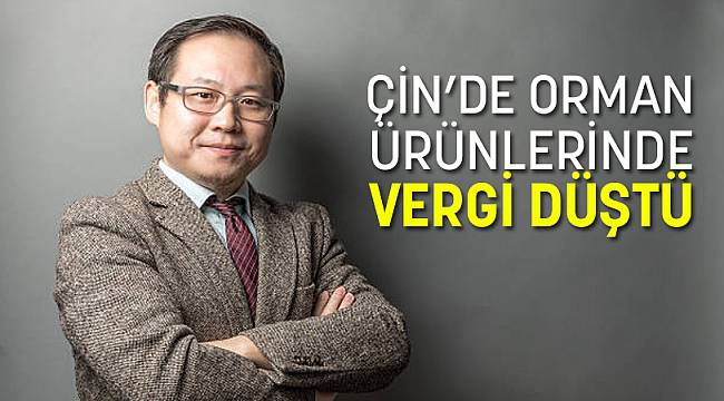 ÇİN’DE ORMAN ÜRÜNLERİNDE VERGİ DÜŞTÜ