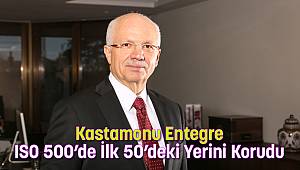 Kastamonu Entegre, ISO 500’de İlk 50’deki Yerini Korudu