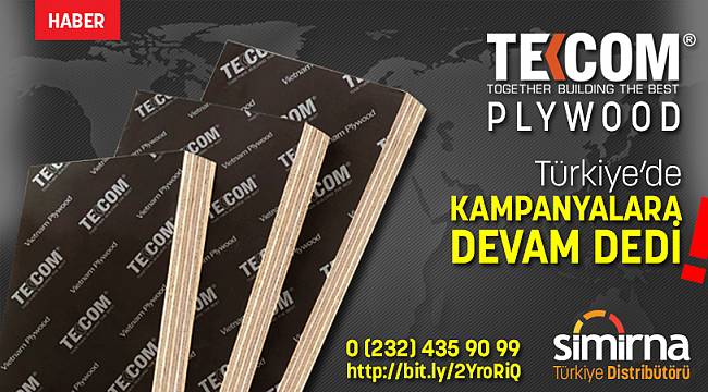 TEKCOM PLYWOOD Türkiye’de KAMPANYALARA DEVAM DEDİ !