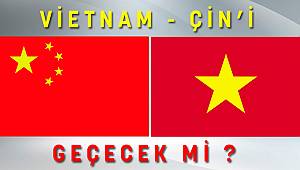 Vietnam ÇİN’i GEÇECEK Mİ?