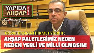 AHŞAP PALETLERİMİZ NEDEN MİLLİ VE YERLİ OLMASIN!