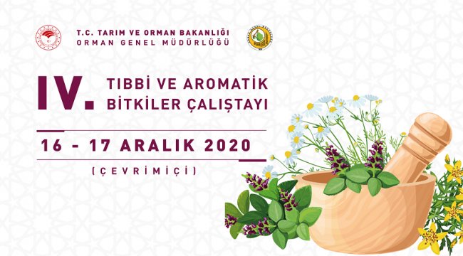 4. Tıbbi Ve Aromatik Bitkiler Çalıştayı Başladı