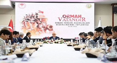 2022 Yılı Orman Yangınları Hazırlık Değerlendirme Toplantısı Düzenlendi