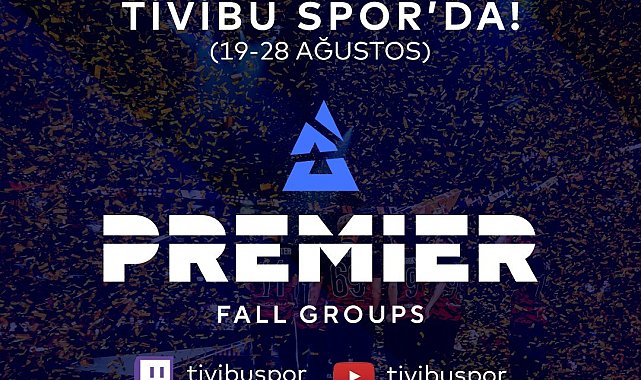 Blast Premier Fall Groups turnuvası Tivibu Spor'da yayınlanacak