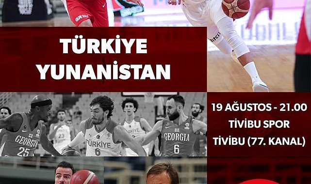 Türkiye-Yunanistan basketbol maçı Tivibu Spor'da yayınlanacak