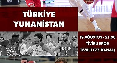 Türkiye-Yunanistan basketbol maçı Tivibu Spor'da yayınlanacak