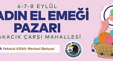 Kartallı kadınlar kent ekonomisine, 'Kadın El Emeği Pazarı' ile katılıyor