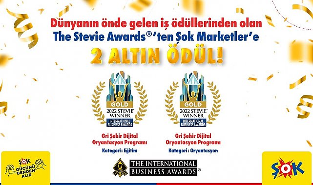 ŞOK Marketler, Uluslararası İş Ödülleri Stevie Awards'tan 2 altın ödül kazandı