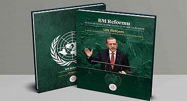 Türkiye'nin Birleşmiş Milletler Reformuna yönelik tezleri kitaplaştırıldı