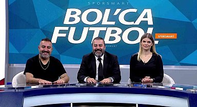 Bol'ca Futbol'a bu hafta Serkan Şengül konuk oldu