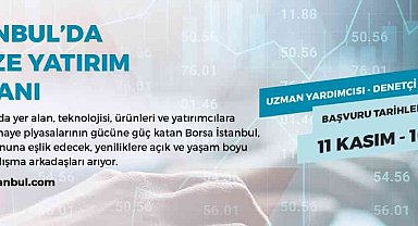 Borsa İstanbul, Uzman Yardımcısı ve Denetçi Yardımcısı alacak
