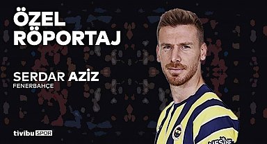 Serdar Aziz: "Şampiyonluktan başka hiçbir şey düşünmüyoruz"