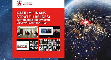 'Katılım Finans Strateji Belgesi' yurt dışında görev yapan diplomatlara tanıtıldı
