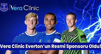 İngiliz takımı Everton'ın Vera Clinic resmi sponsoru oldu
