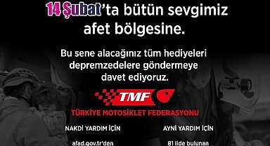 Türkiye Motosiklet Federasyonu: "14 Şubat'ta Hediyem Deprem Bölgesine"