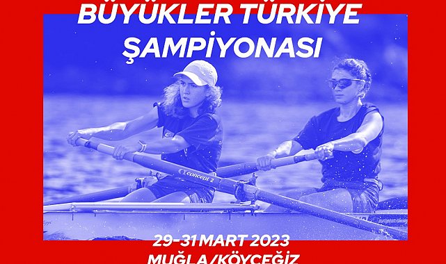 Kürek'te Büyükler Türkiye Şampiyonası, Köyceğiz Gölü'nde yapılacak