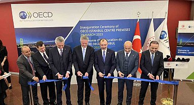 OECD İstanbul Merkezi açıldı