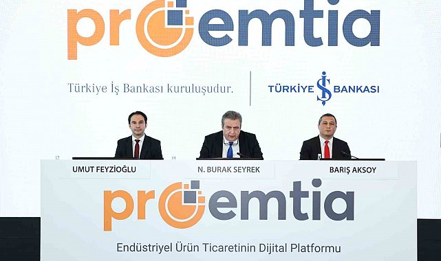 İş Bankası 'Proemtia'yı hayata geçirdi