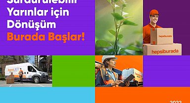 Hepsiburada, Sürdürülebilirlik Raporu'nu yayınladı