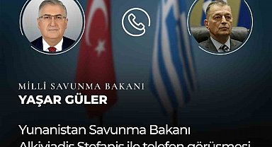 Milli Savunma Bakanı Güler ve Yunan mevkidaşı Stefanis telefonda görüştü