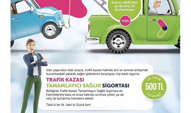 Trafik Kazası Tamamlayıcı Sağlık Sigortası çekici yardım hizmeti ile Quick Sigorta'da daha cazip
